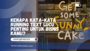 Kenapa Kata-Kata Running Text Lucu Penting untuk Bisnis Kamu?