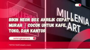 Bikin Neon Box Akrilik Cepat & Murah Cocok untuk Kafe, Toko, dan Kantor