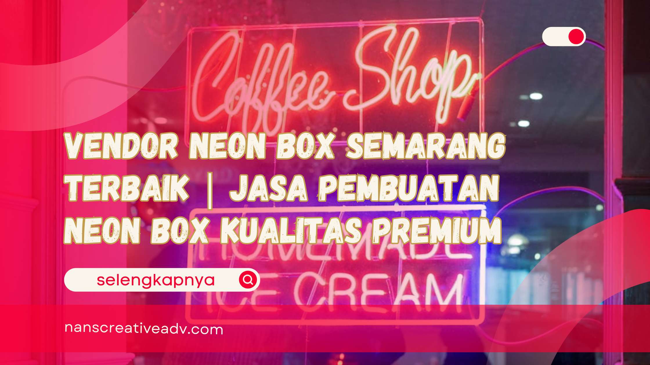 Vendor Neon Box Semarang Terbaik Jasa Pembuatan Neon Box Kualitas Premium