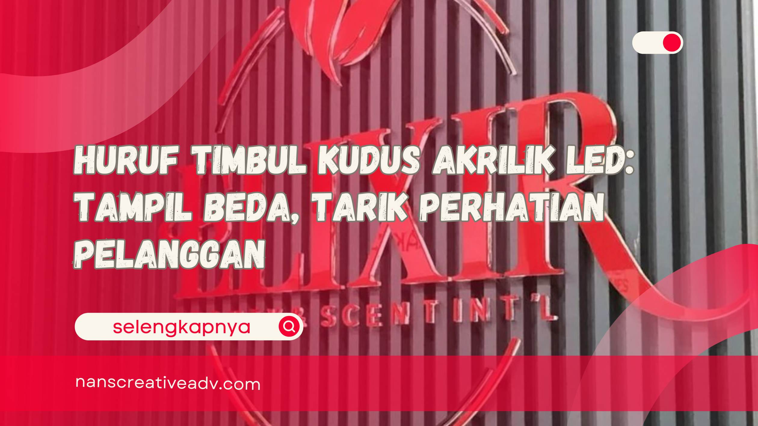 Huruf Timbul Kudus Akrilik LED Tampil Beda, Tarik Perhatian Pelanggan