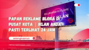 Papan Reklame Blora di Pusat Kota Iklan Anda Pasti Terlihat 24 Jam