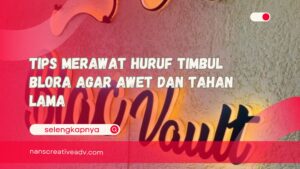 Tips Merawat Huruf Timbul Blora Agar Awet dan Tahan Lama