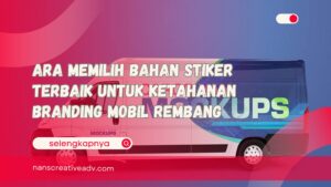 Memilih Bahan Stiker Terbaik untuk Ketahanan Branding Mobil Rembang