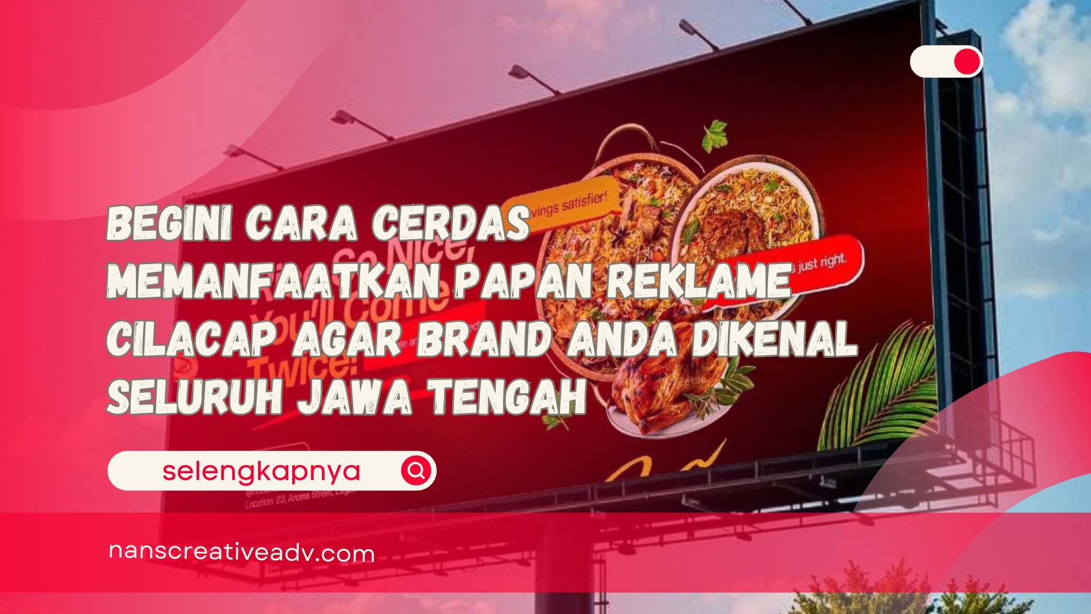 Begini Cara Cerdas Memanfaatkan Papan Reklame Cilacap Agar Brand Anda Dikenal Seluruh Jawa Tengah