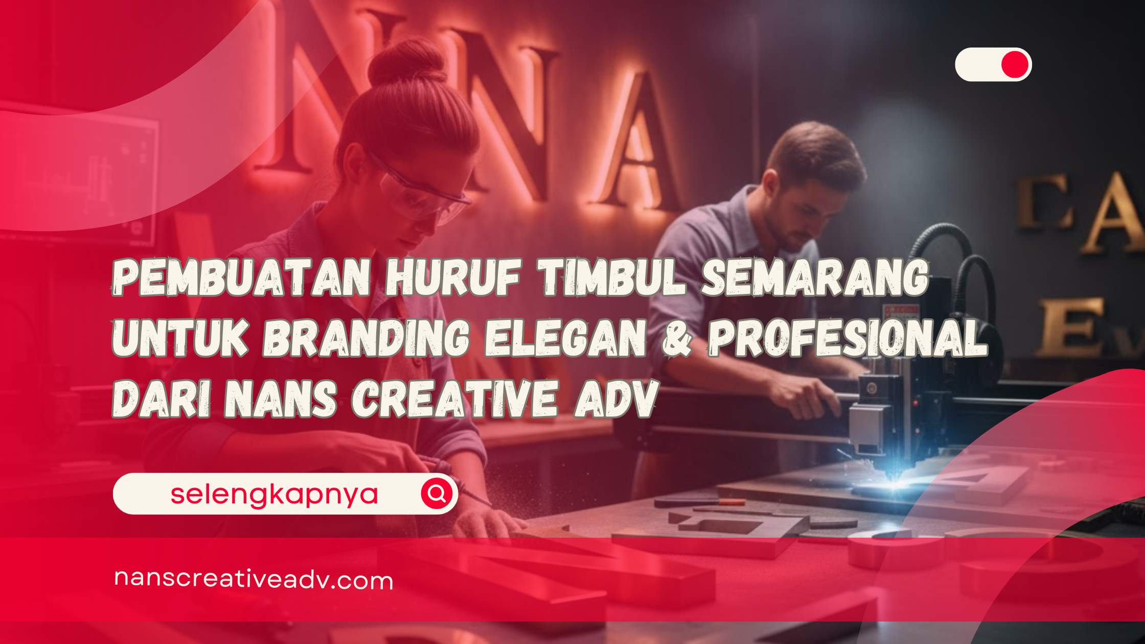Pembuatan Huruf Timbul Semarang untuk Branding Elegan & Profesional dari Nans Creative ADV
