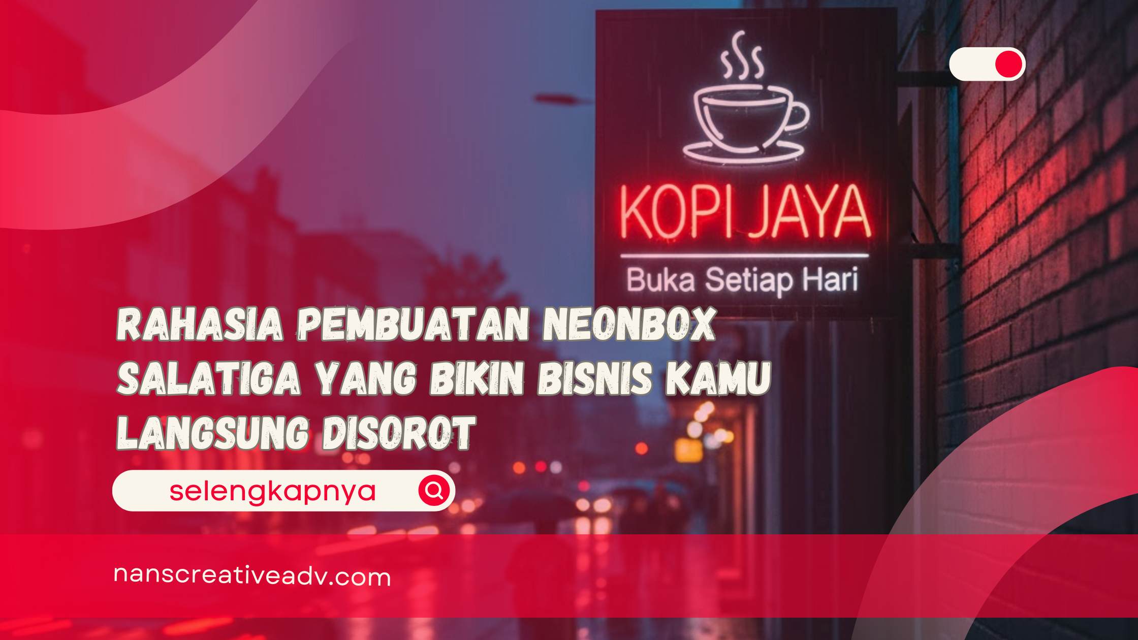 Rahasia Pembuatan Neonbox Salatiga yang Bikin Bisnis Kamu Langsung Disorot