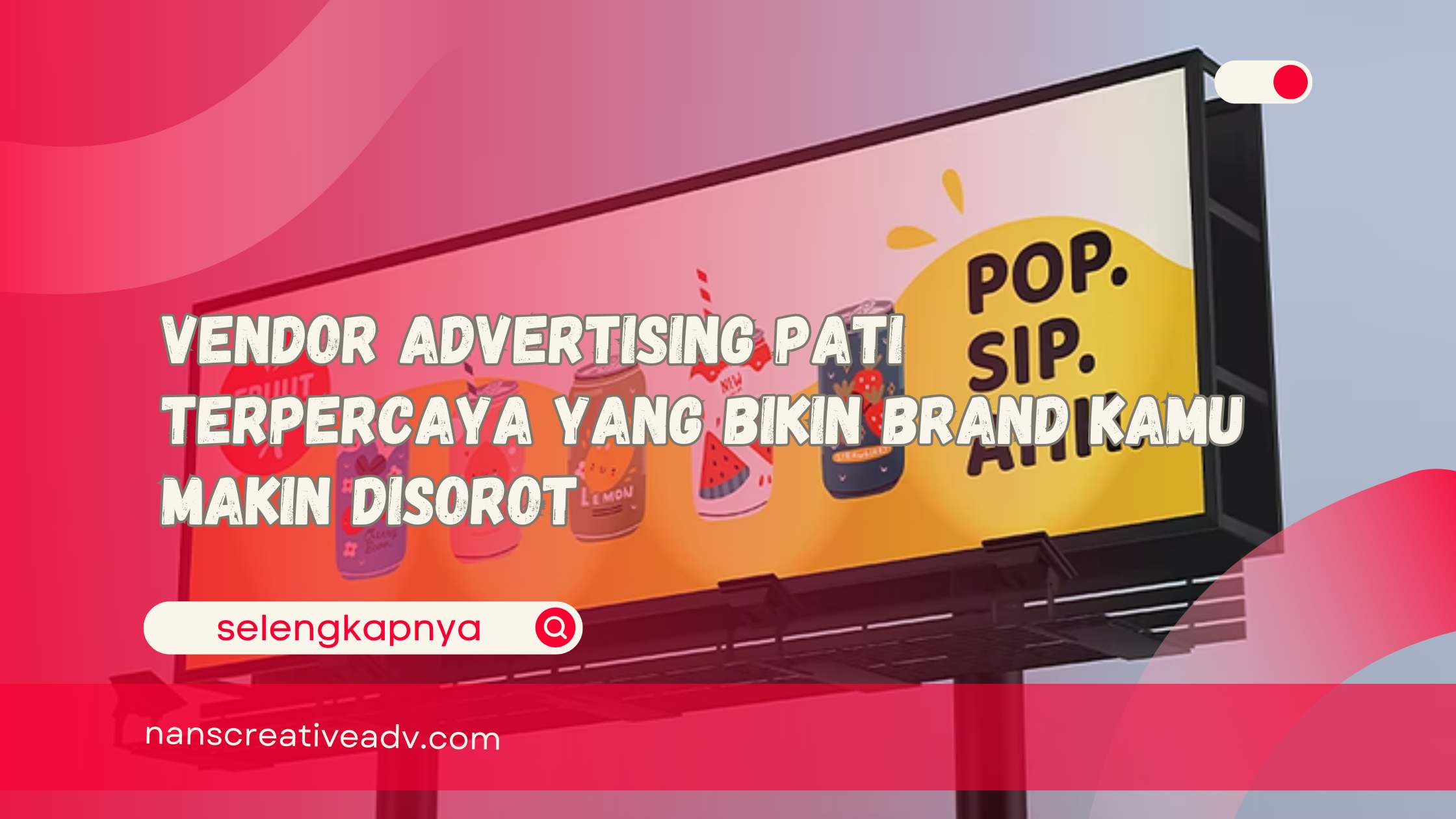 Vendor Advertising Pati Terpercaya yang Bikin Brand Kamu Makin Disorot