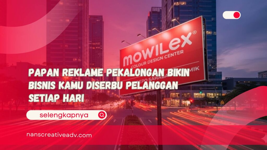 Papan Reklame Pekalongan Bikin Bisnis Kamu Diserbu Pelanggan Setiap Hari