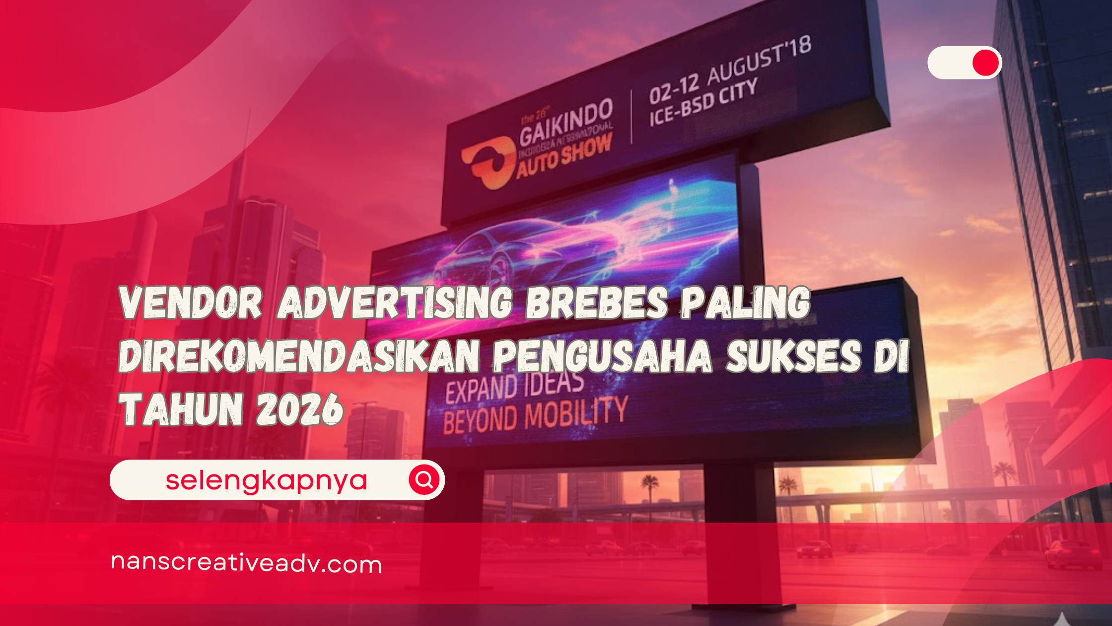 Vendor Advertising Brebes Paling Direkomendasikan Pengusaha Sukses di Tahun 2026