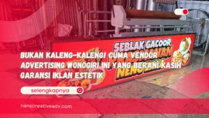 Bukan Kaleng-kaleng! Cuma Vendor advertising Wonogiri Ini yang Berani Kasih Garansi Iklan Estetik