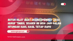 Butuh Kilat buat Grand Opening Jasa Huruf Timbul Sragen Ini Bisa Jadi dalam Hitungan Hari, Hasil Tetap Rapi!