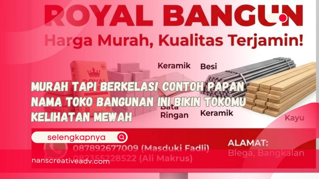 Murah tapi Berkelas! Contoh Papan Nama Toko Bangunan Ini Bikin Tokomu Kelihatan Mewah