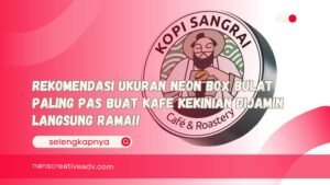Rekomendasi Ukuran Neon Box Bulat Paling Pas Buat Kafe Kekinian Dijamin Langsung Ramai!